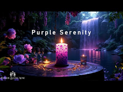 Purple Serenity - Deeply Ethereal Ambient Music - Meditative Music For Deep Relaxation