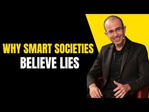 Yuval Noah Harari: Why advanced societies fall for mass delusion