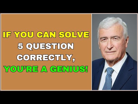 IF YOU CAN SOLVE 5 QUESTIONS CORRECTLY, YOU’RE A GENIUS | TAKE THIS CHALLENGE NOW
