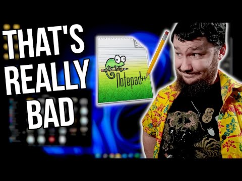 The Notepad++ Situation Is Crazy