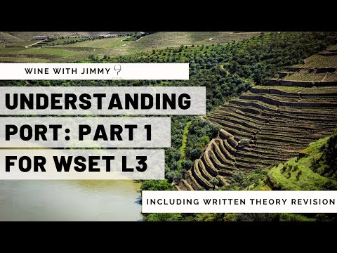 Understanding Port for WSET L3 - Part 1 The Vineyard