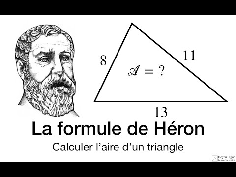 LA FORMULE DE HÉRON : Calculer l'aire d'un triangle