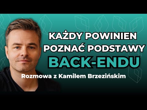 Czy front-endowiec musi umieć BACK-END? Opowiada Kamil Brzeziński (@JakNauczycSieProgramowania )