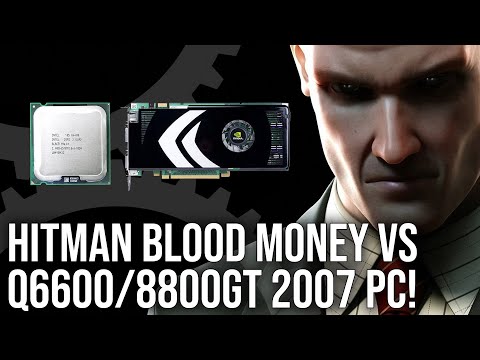Hitman Blood Money PC Revisited on Q6600/ Nvidia 8800GT Retro Hardware!
