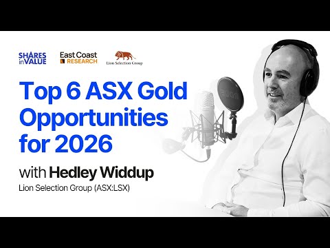 Top 6 ASX Gold Opportunities for 2026 with Hedley Widdup