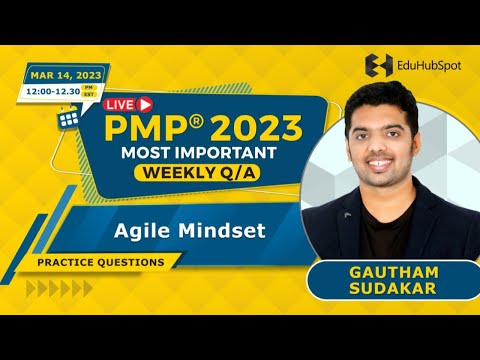 Agile Mindset PMP questions – Live Q&A (Mar 14 -2023 with EDUHUBSPOT)