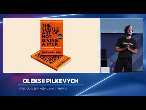 Hate yourself? Keep using Python 2 - Oleksii Pilkevych - code::dive 2019