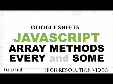 JavaScript Every & Some Array Methods Tutorial - Google Sheets Apps Scripts - Array Methods Part 8