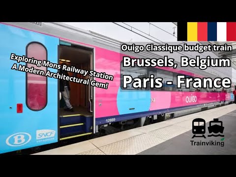 Ouigo Classique Brussels, Belgium - Paris, France & the new station of Mons Budget Rail Adventure