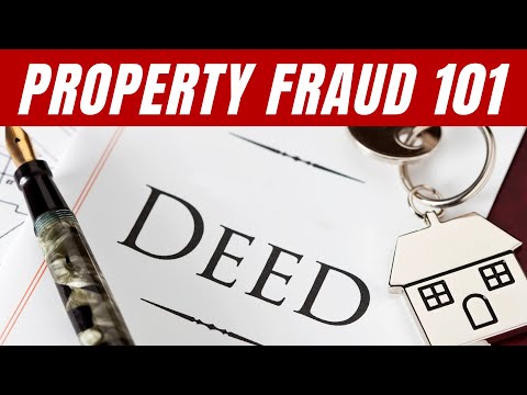How does deed fraud happen? Property fraud 101