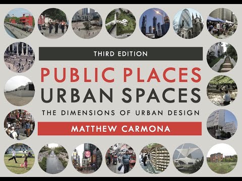 Public Places Urban Spaces, 3rd Edition - marking the evolution of urban design