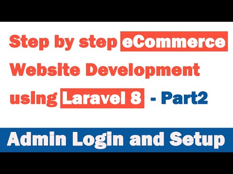 Step by step eCommerce website Development using Laravel 8 - Part 2 (Admin Login and Setup)