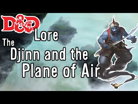 D&D Lore - The Djinn and the Plane of Air