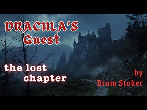 A Book Reading of Dracula's Guest: The Lost Chapter     #bramstoker #gothicnovels