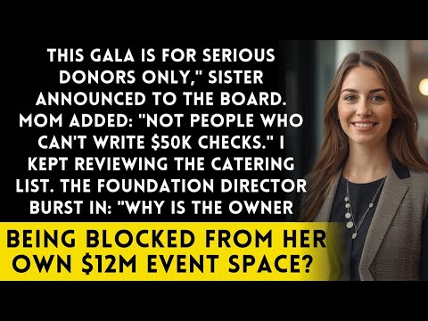 Sister Said Only Donors Over 50K Allowed - Then The Charity Board Learned Who Owned The Venue