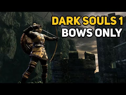 How To Beat DARK SOULS 1 With Only Bows