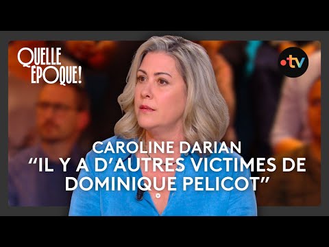 Caroline Darian : "Mon père m'a sédatée et a sans doute abusé de moi" - #QuelleEpoque 08/03/25