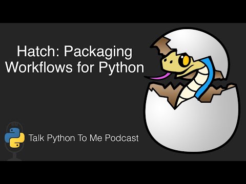 Hatch: A Modern, Extensible Python Project Manager - Talk Python to Me Ep.408