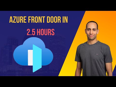 Azure Front Door [FULL COURSE IN 2.5 HOURS]