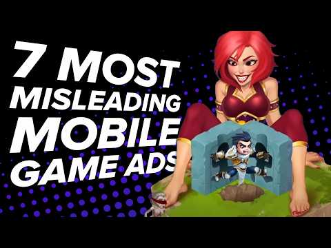 7 Most Misleading Mobile Game Ads