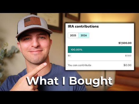 I Maxed Out My Roth IRA for 2026 - Here's Exactly What I Bought