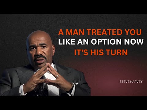 🔥 A Man Treated You Like an Option, Now It’s His Turn! 😏💯 | Steve Harvey Motivation 🎤