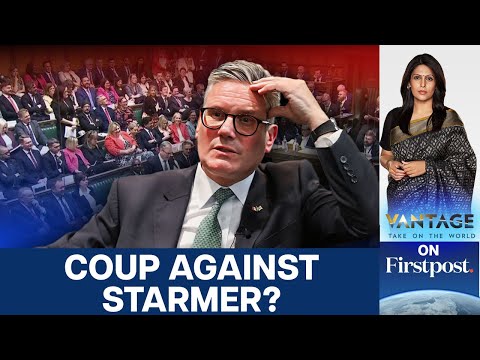 Is a Coup Brewing Against UK PM Keir Starmer From His Labour Party? | Vantage with Palki Sharma|N18G