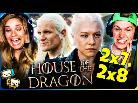 HOUSE OF THE DRAGON 2x7 & 2x8 Reaction! | Game of Thrones | Matt Smith | Emma D'Arcy | Olivia Cooke