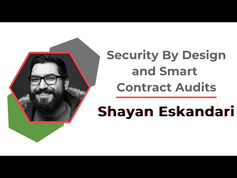 Security By Design & Smart Contract Audits | Shayan Eskandari