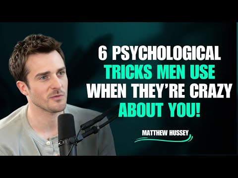 6 Psychological Tricks Men Use When They’re Crazy About You | Matthew Hussey