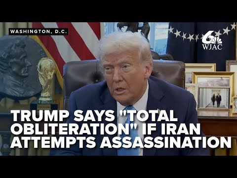 EXECUTIVE ORDERS: Trump says "total obliteration" if Iran attempts assassination, end of DoE