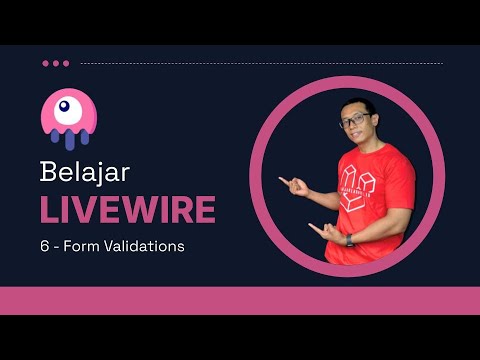 Belajar Livewire | 6. Form Validations
