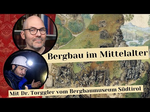 Bergbau im Mittelalter - mit Dr. Armin Torggler vom Landesmuseum Bergbau in Südtirol