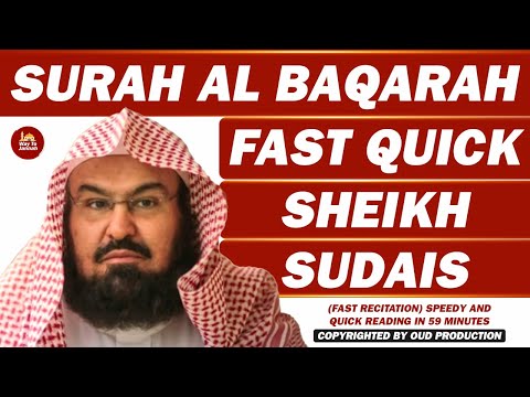 Surah Baqarah (Fast Recitation) Speedy and Quick Reading in 59 Minutes By Sheikh Sudais | 02