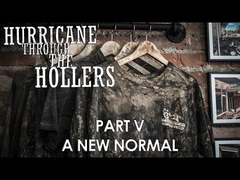 Hurricane Through the Hollers - Part 5 of 5 - A New Normal