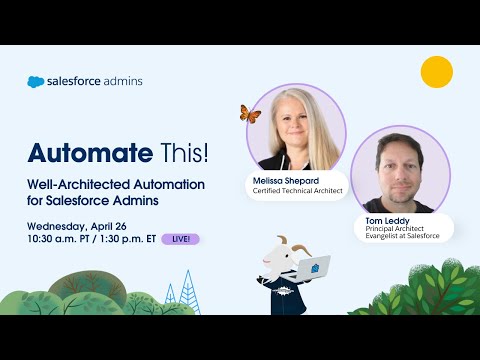 Well-Architected Automation for Salesforce Admins | Automate This!