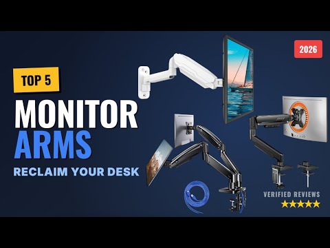 Upgrade Your Desk in 2026! Top 5 Best Monitor Arms for Any Setup