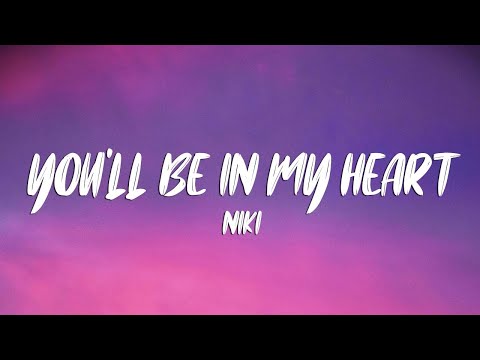 NIKI - You'll Be in My Heart (Lyrics) ft. Phil Collins