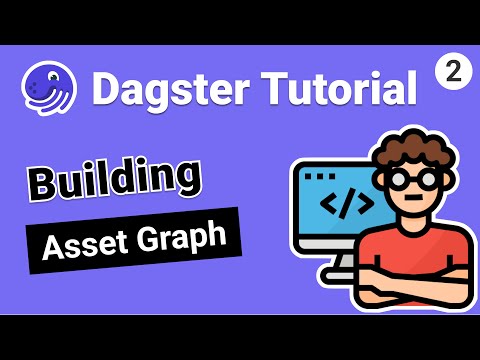 Dagster Tutorial: Building an Asset Graph