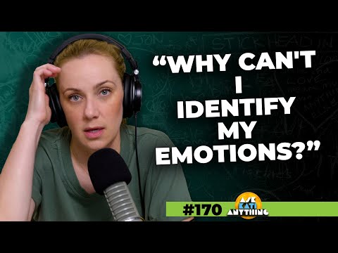 Why Can't I Identify My Emotions? | ep.170