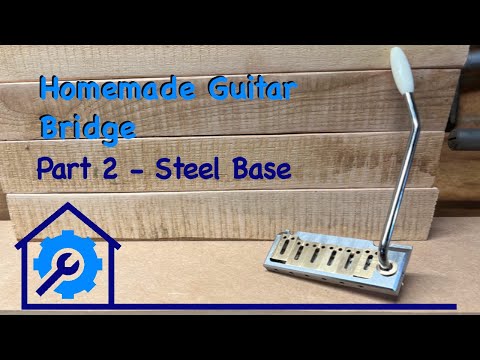 Handmade Guitar Bridge Part 2 - Steel Base