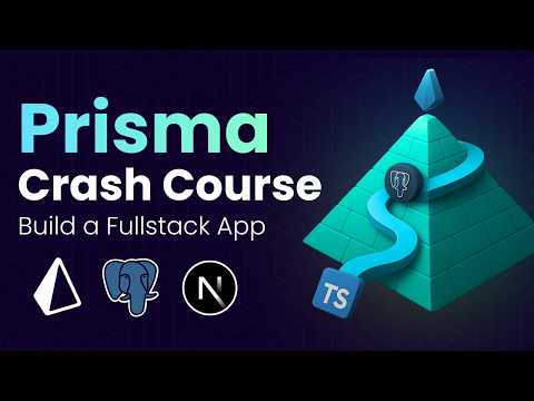 Prisma ORM Full Course 2025 | Become a Prisma Pro in 2.5 Hours