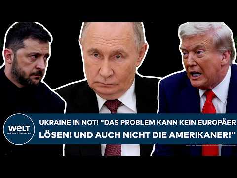 PUTINS KRIEG: Ukraine in Not! "Das Problem kann kein Europäer lösen! Und auch nicht die Amerikaner!"