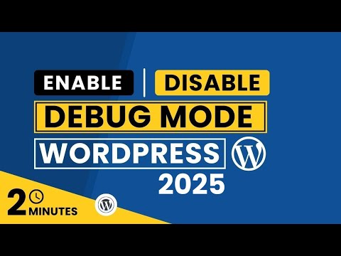 How To Disable WordPress Debug Mode 2025 | Enable WordPress Debug Mode