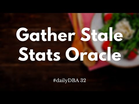 Gather Stale Stats Oracle | #dailyDBA 32