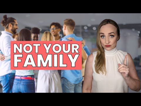 Coworkers are NOT Family