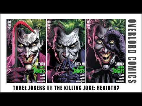 Batman: Three Jokers…Or The Killing Joke: Rebirth?