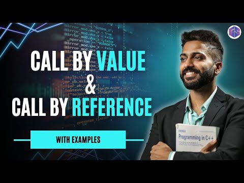 Lec-33: Call by Value & Call by Reference | C++ programming for beginners