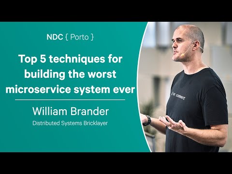 Top 5 techniques for building the worst microservice system ever - William Brander - NDC Porto 2023