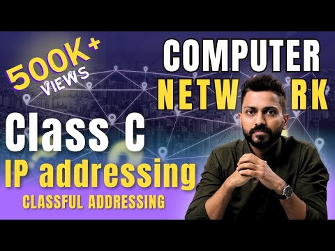 Lec-43: Class C in IP addressing with Example | Classful Addressing | Network Layer